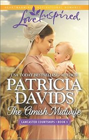 The Amish Midwife (Lancaster Courtships) (Love Inspired, No 956)