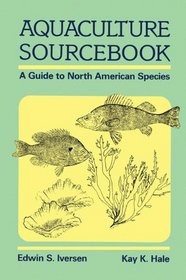 Aquaculture Sourcebook: A guide to North American species