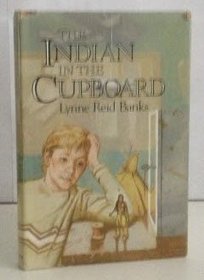The Indian in the Cupboard (Indian in the Cupboard, Bk 1)