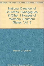 National Directory of Churches, Synagogues, and Other Houses of Worship: Southern States (National Directory of Churches, Synagogues, & Other 1 Houses)