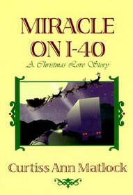 Miracle on I-40: A Christmas Love Story