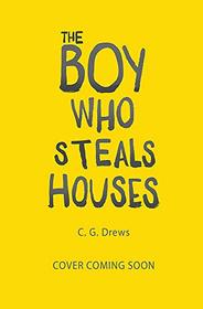 The Boy Who Steals Houses