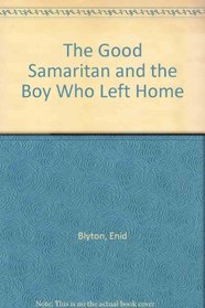 The Good Samaritan and the Boy Who Left Home (Enid Blyton Bible Stories)