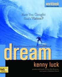 Dream Workbook: Have You Caught God's Vision? (God's Man Series)