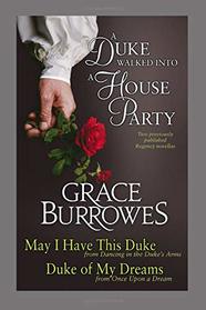 A Duke Walked into a House Party: May I Have This Duke? / Duke of My Dreams