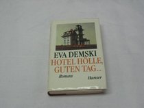 Hotel Holle, guten Tag--: Roman (German Edition)