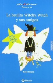 La brujita  Witchy Witch y sus amigos (Altamar) (Spanish Edition)