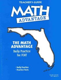 The Math Advantage : Daily Practice for the FCAT [Teacher's Guide]