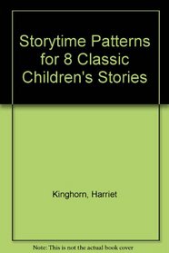 Storytime Patterns for 8 Classic Children's Stories