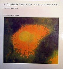 A Guided Tour of the Living Cell (Students ed)