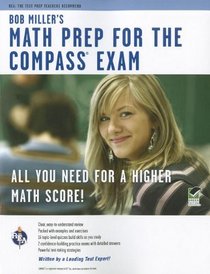 COMPASS Exam - Bob Miller's Math Review (Accuplacer & COMPASS Test Preparation)