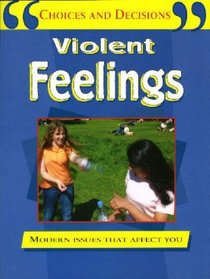 Violent Feelings (Choices & Decisions)