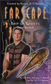 Ship of Ghosts (Farscape, Bk 3)