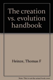 The creation vs. evolution handbook