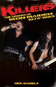 Killers: The Origins of Iron Maiden, 1975-1983