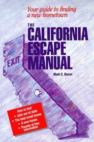 The California Escape Manual: Your Guide to Finding A New Hometown