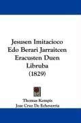 Jesusen Imitacioco Edo Berari Jarraitcen Eracusten Duen Libruba (1829)