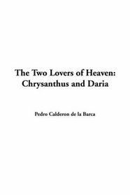 Two Lovers of Heaven: The Chrysanthus and Daria
