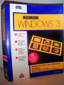 Maximizing Windows 3: Getting the Most from Microsoft Windows/Book and Disk