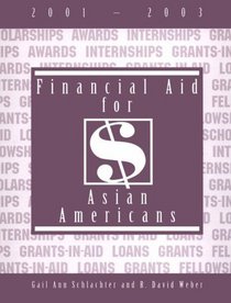 Financial Aid for Asian Americans, 2001-2003 (Financial Aid for Asian Americans)