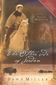 The Other Side of Jordan (Journals of Callie McGregor, Bk 2)