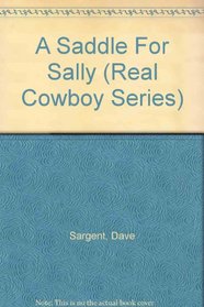 A Saddle For Sally (Real Cowboy Series)