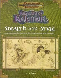 Kingdoms of Kalamar: Stealth & Style--A Variant Class Guidebook to the Infiltrators and Basiran Dancers