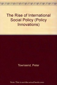 The Rise of International Social Policy (Policy Innovations)