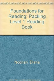 Foundations for Reading: Packing Level 1 Reading Book (Foundations)