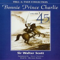 Bonnie Prince Charlie and the '45 (Tell-A-Tale Collection)