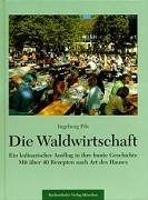 Die Waldwirtschaft.