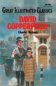 DAVID COPPERFIELD, GREAT ILLUSTRATED CLASSICS