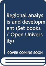 Regional analysis and development (Open University set books)