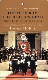 The Order of the Death's Head : The Story of Hitler's SS (Classic Military History)