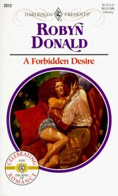 A Forbidden Desire (Harlequin Presents, No 2012)