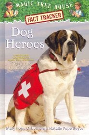 Magic Tree House Fact Tracker #24: Dog Heroes: A Nonfiction Companion to Magic Tree House #46: Dogs in the Dead of Night (A Stepping Stone Book(TM))