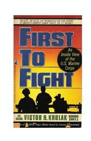FIRST TO FIGHT: VIEW OF THE US MARINES : FIRST TO FIGHT: VIEW OF THE US MARINES