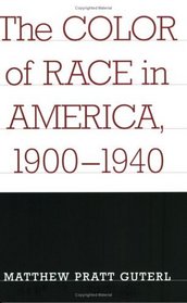 The Color of Race in America, 1900-1940