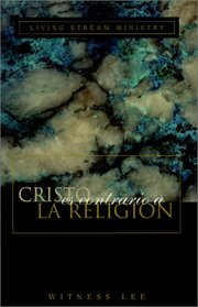 Cristo Es Contrario a LA Religion/Christ Vs. Religion