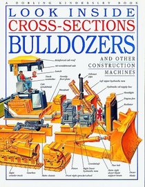 Bulldozer: And Other Construction Machines (Look Inside Cross-Sections)
