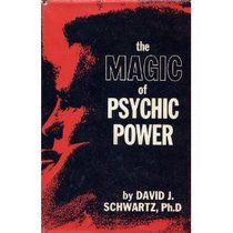 THE MAGIC OF PSYCHIC POWER.