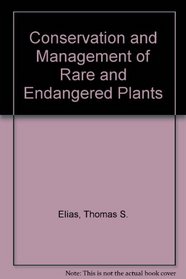 Conservation and Management of Rare and Endangered Plants