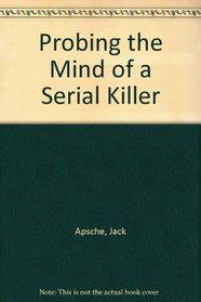 Probing the Mind of a Serial Killer