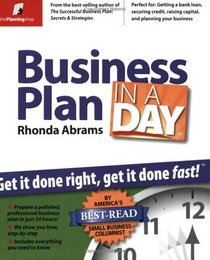 Business Plan in a Day: Get It Done Right, Get It Done Fast!