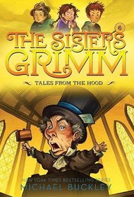 Tales from the Hood (The Sisters Grimm #6): 10th Anniversary Edition (Sisters Grimm, The)