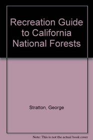 Recreation Guide to California National Forests (A Falcon guide)