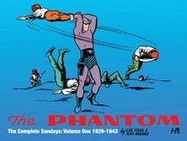 The Phantom: The Complete Sundays Volume 1 (1939-1943)