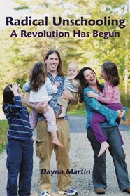 Radical Unschooling - A Revolution Has Begun