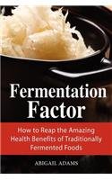 Fermentation Factor