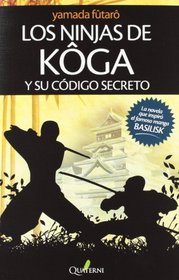 Ninjas de Kga y su cdigo secreto, Los